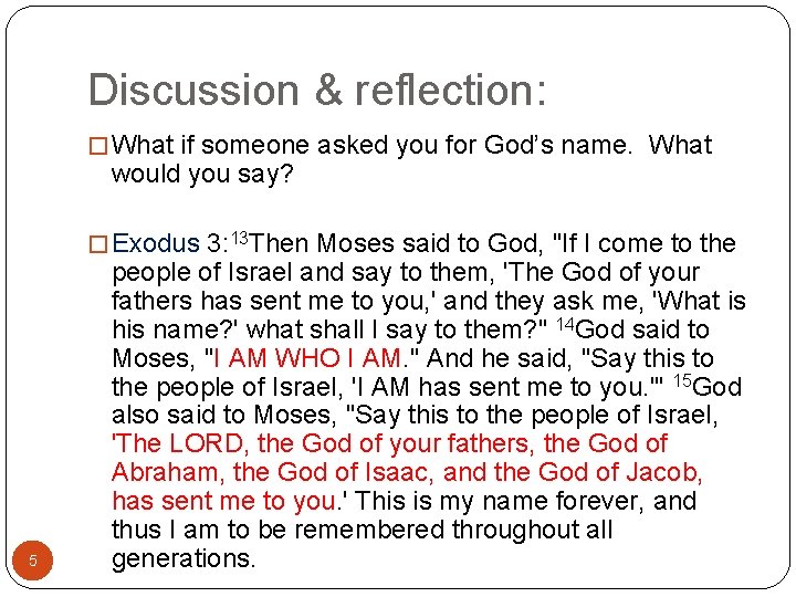 Discussion & reflection: � What if someone asked you for God’s name. What would