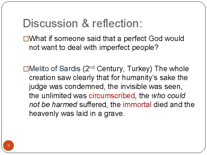 Discussion & reflection: �What if someone said that a perfect God would not want