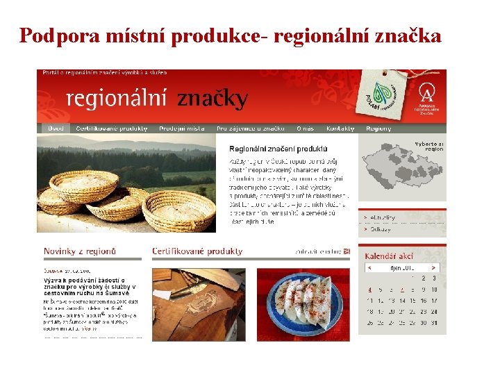 Podpora místní produkce- regionální značka 