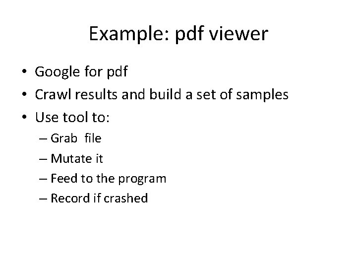 Example: pdf viewer • Google for pdf • Crawl results and build a set