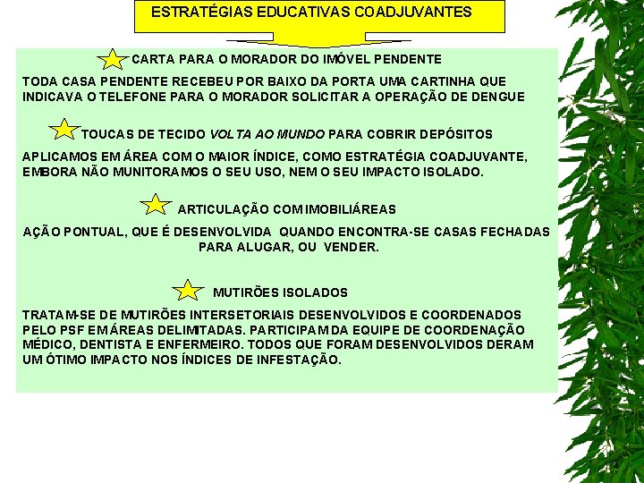 ESTRATÉGIAS EDUCATIVAS COADJUVANTES CARTA PARA O MORADOR DO IMÓVEL PENDENTE TODA CASA PENDENTE RECEBEU