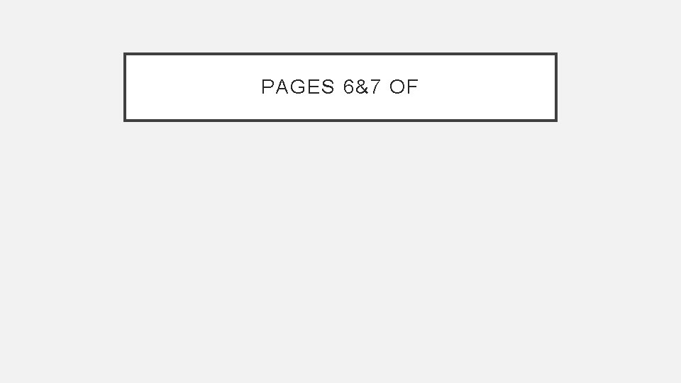 PAGES 6&7 OF PAGES 6&7 OF