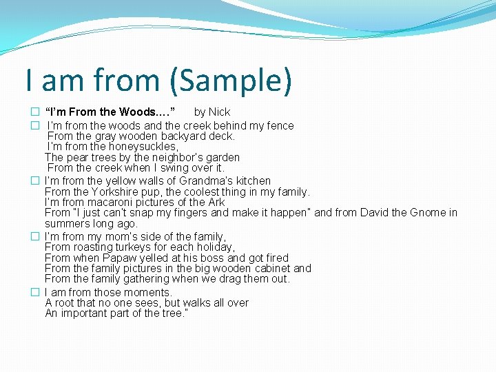 I am from (Sample) � “I’m From the Woods…. ” by Nick � I’m I am from (Sample) � “I’m From the Woods…. ” by Nick � I’m