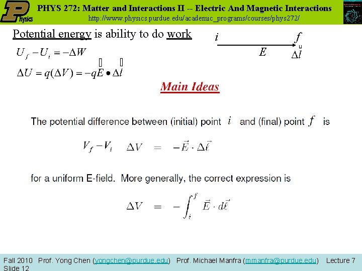 PHYS 272: Matter and Interactions II -- Electric And Magnetic Interactions http: //www. physics.