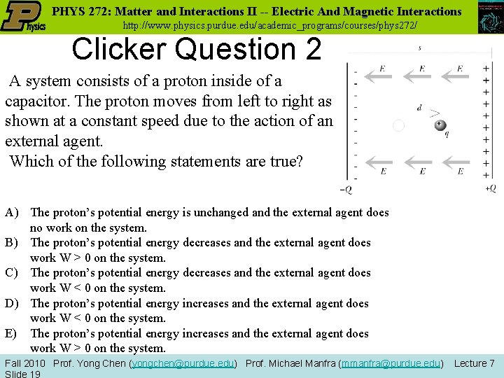 PHYS 272: Matter and Interactions II -- Electric And Magnetic Interactions http: //www. physics.