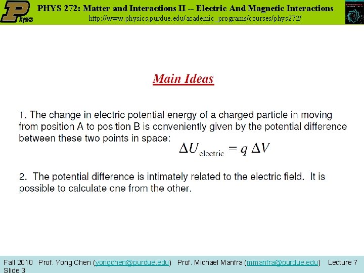 PHYS 272: Matter and Interactions II -- Electric And Magnetic Interactions http: //www. physics.