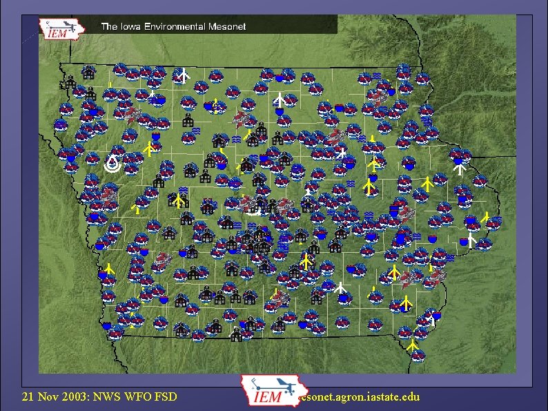 The Iowa Environmental Mesonet Daryl Herzmann 1 Dr