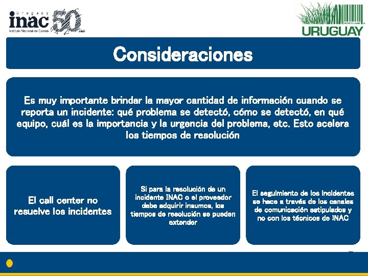 Consideraciones Es muy importante brindar la mayor cantidad de información cuando se reporta un