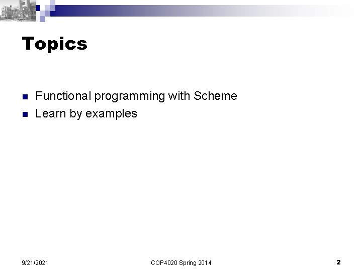 COP 4020 Programming Languages Functional Programming Prof Xin