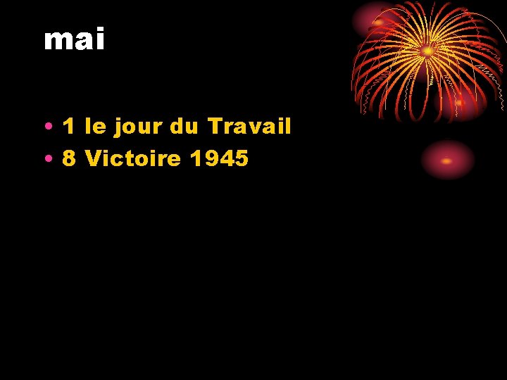 mai • 1 le jour du Travail • 8 Victoire 1945 