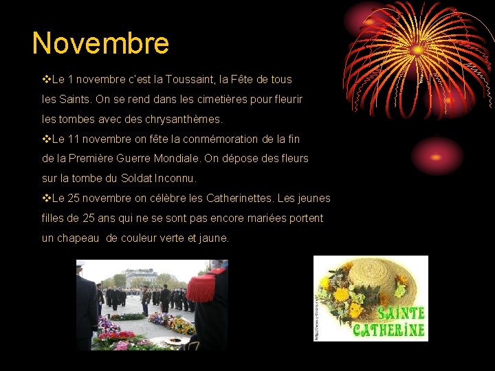Novembre v. Le 1 novembre c’est la Toussaint, la Fête de tous les Saints.