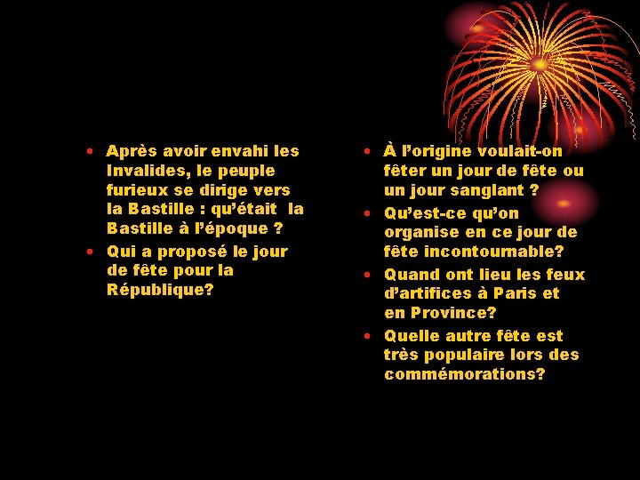  • Après avoir envahi les Invalides, le peuple furieux se dirige vers la