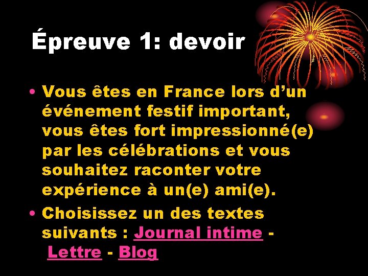 Épreuve 1: devoir • Vous êtes en France lors d’un événement festif important, vous