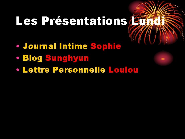 Les Présentations Lundi • Journal Intime Sophie • Blog Sunghyun • Lettre Personnelle Loulou