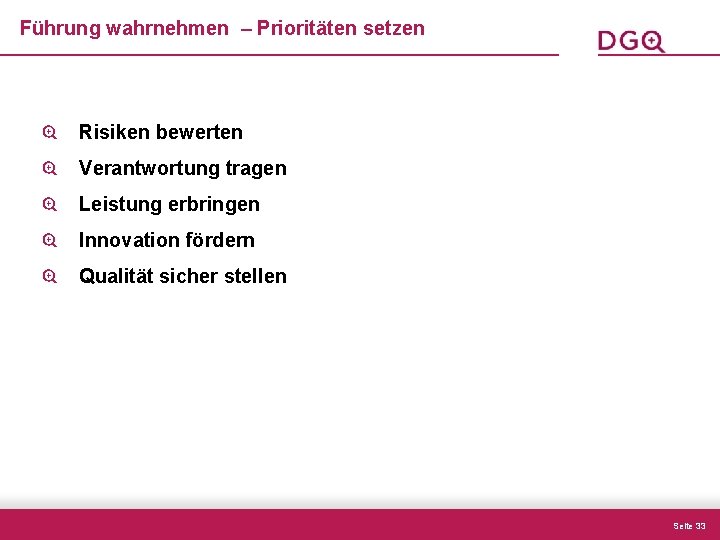 Führung wahrnehmen – Prioritäten setzen Risiken bewerten Verantwortung tragen Leistung erbringen Innovation fördern Qualität