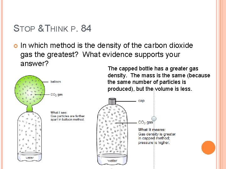 STOP & THINK P. 84 In which method is the density of the carbon