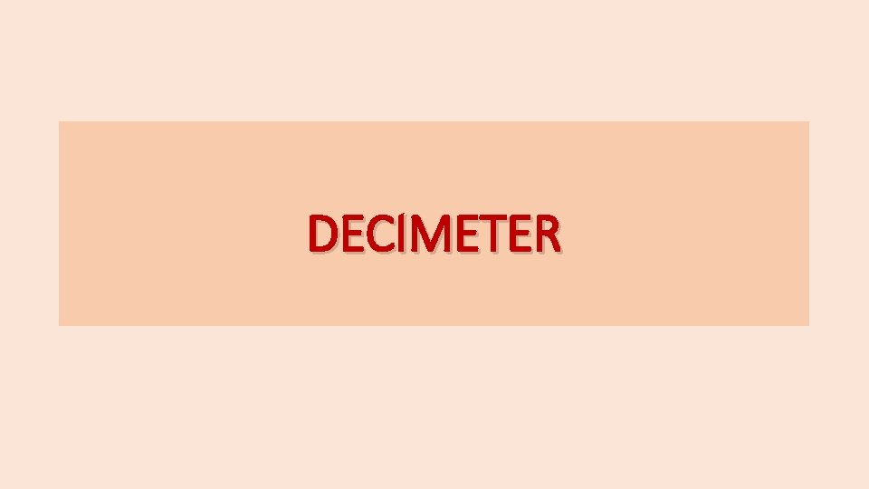 DECIMETER 