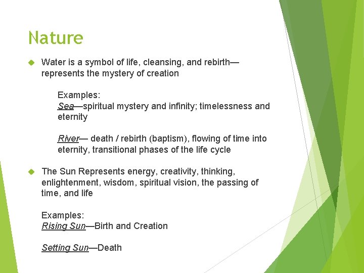 Nature Water is a symbol of life, cleansing, and rebirth— represents the mystery of