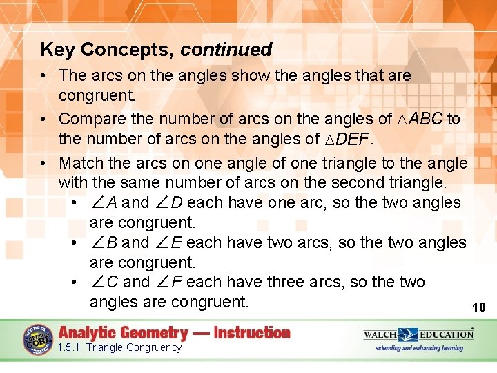 Key Concepts, continued • The arcs on the angles show the angles that are