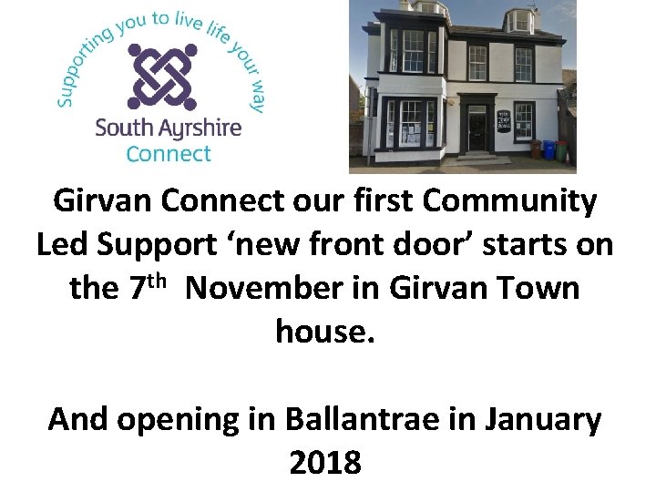 Girvan Connect our first Community Led Support ‘new front door’ starts on the 7