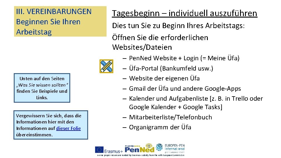 III. VEREINBARUNGEN Beginnen Sie Ihren Arbeitstag Unten auf den Seiten „Was Sie wissen sollten“