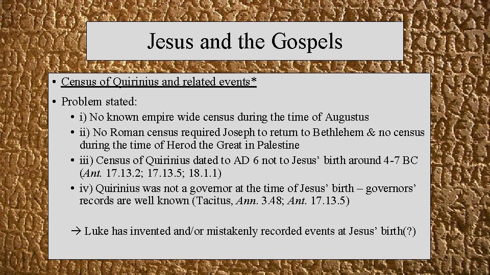 Jesus and the Gospels • Census of Quirinius and related events* • Problem stated:
