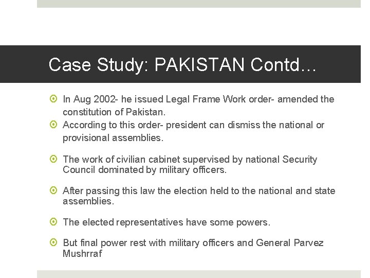 Case Study: PAKISTAN Contd… In Aug 2002 - he issued Legal Frame Work order-