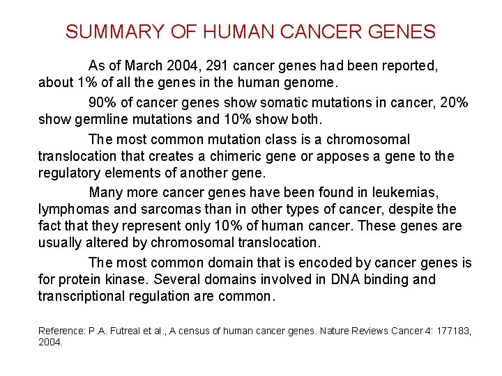 SUMMARY OF HUMAN CANCER GENES As of March 2004, 291 cancer genes had been