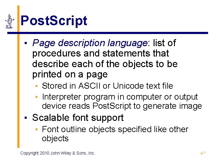 Post. Script ▪ Page description language: list of procedures and statements that describe each