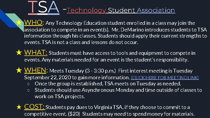 TSA -Technology Student Association ★ WHO: Any Technology Education student enrolled in a class