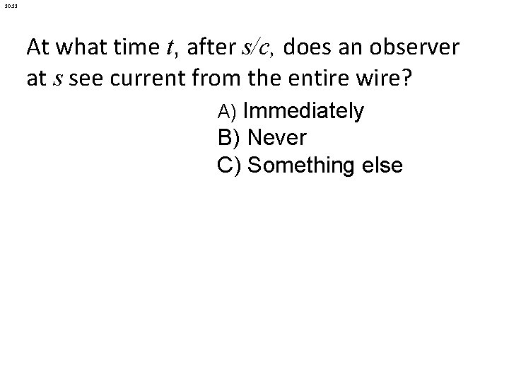 10. 11 At what time t, after s/c, does an observer at s see