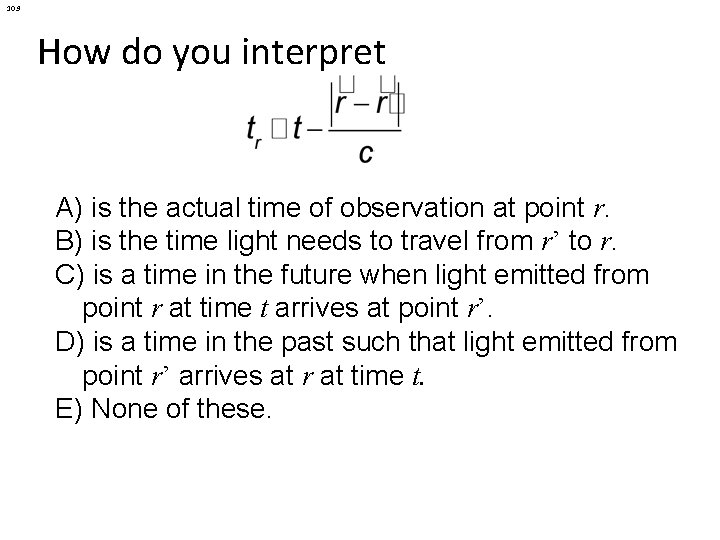 10. 9 How do you interpret A) is the actual time of observation at