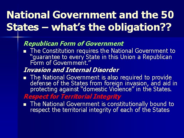 National Government and the 50 States – what’s the obligation? ? Republican Form of