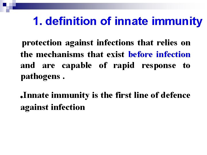 1. definition of innate immunity protection against infections that relies on the mechanisms that