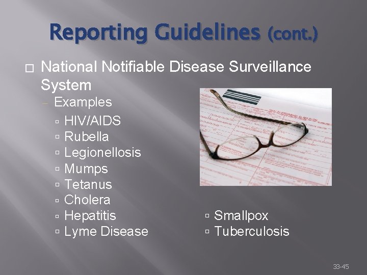 Reporting Guidelines (cont. ) � National Notifiable Disease Surveillance System ‒ Examples HIV/AIDS Rubella