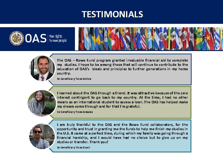 TESTIMONIALS The OAS – Rowe Fund program granted invaluable financial aid to complete my