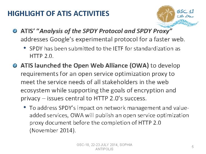HIGHLIGHT OF ATIS ACTIVITIES ATIS’ “Analysis of the SPDY Protocol and SPDY Proxy” addresses