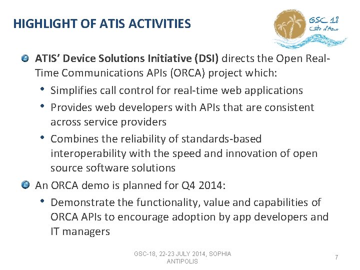 HIGHLIGHT OF ATIS ACTIVITIES ATIS’ Device Solutions Initiative (DSI) directs the Open Real. Time