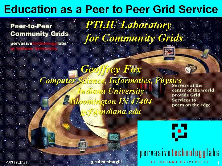 Education as a Peer to Peer Grid Service PTLIU Laboratory for Community Grids Geoffrey