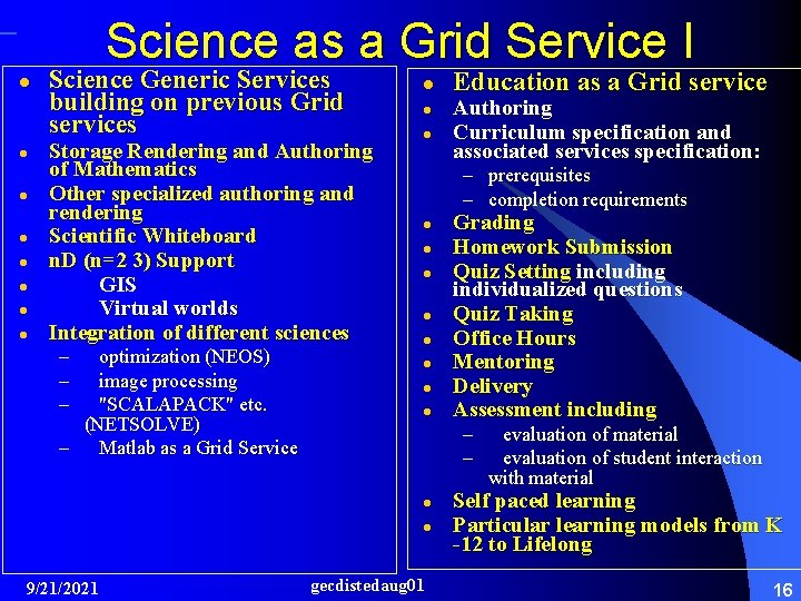 Science as a Grid Service I l l l l Science Generic Services building