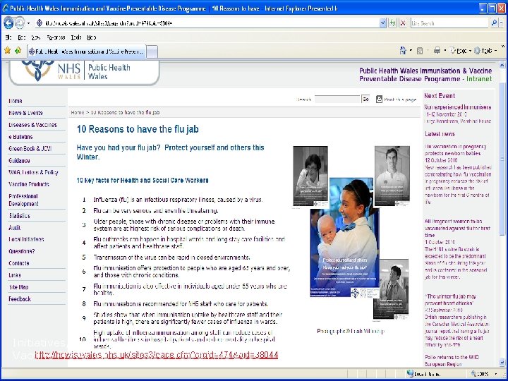 Initiatives, innovation and ideas to improve immunisation uptake http: //howis. wales. nhs. uk/sites 3/page.