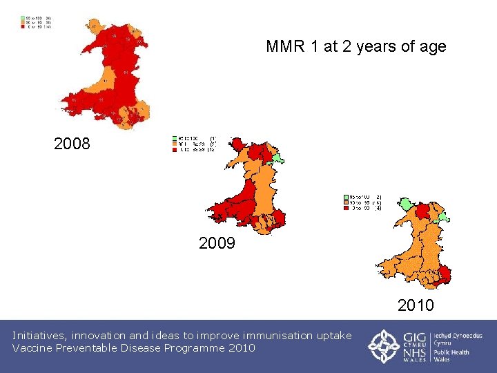 MMR 1 at 2 years of age 2008 2009 2010 Initiatives, innovation and ideas