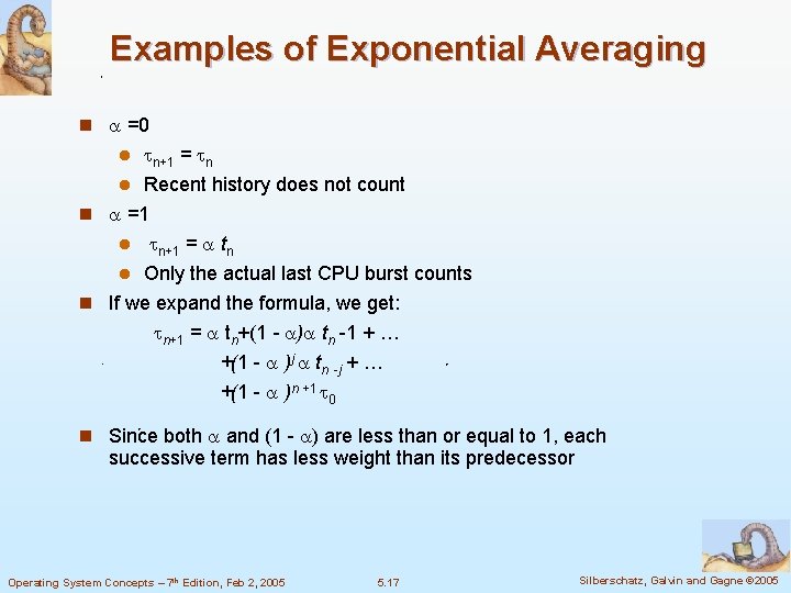 Examples of Exponential Averaging n =0 n+1 = n l Recent history does not