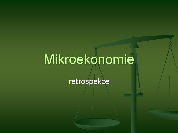 Mikroekonomie retrospekce 