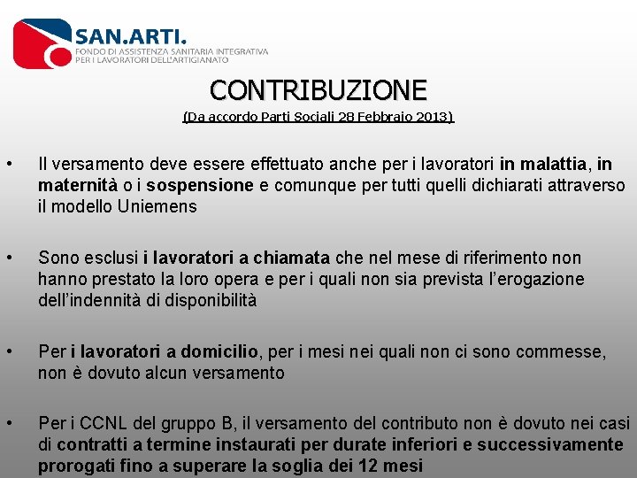 CONTRIBUZIONE (Da accordo Parti Sociali 28 Febbraio 2013) • Il versamento deve essere effettuato