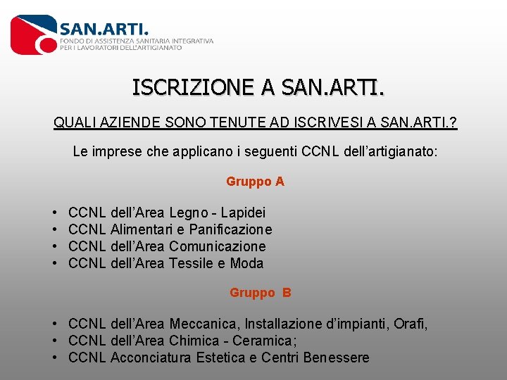 ISCRIZIONE A SAN. ARTI. QUALI AZIENDE SONO TENUTE AD ISCRIVESI A SAN. ARTI. ?