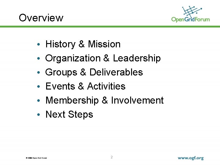 Overview • • • History & Mission Organization & Leadership Groups & Deliverables Events