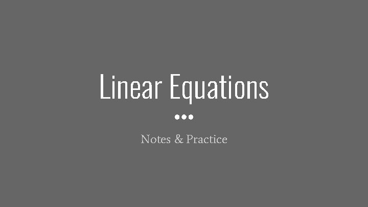Linear Equations Notes & Practice 