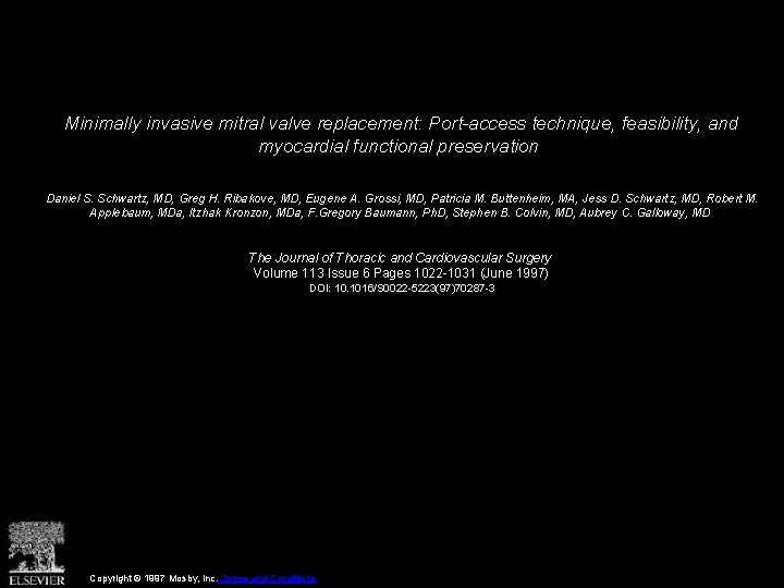 Minimally invasive mitral valve replacement: Port-access technique, feasibility, and myocardial functional preservation Daniel S.