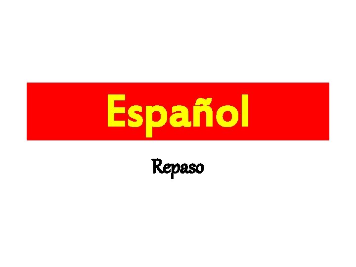 Español Repaso 